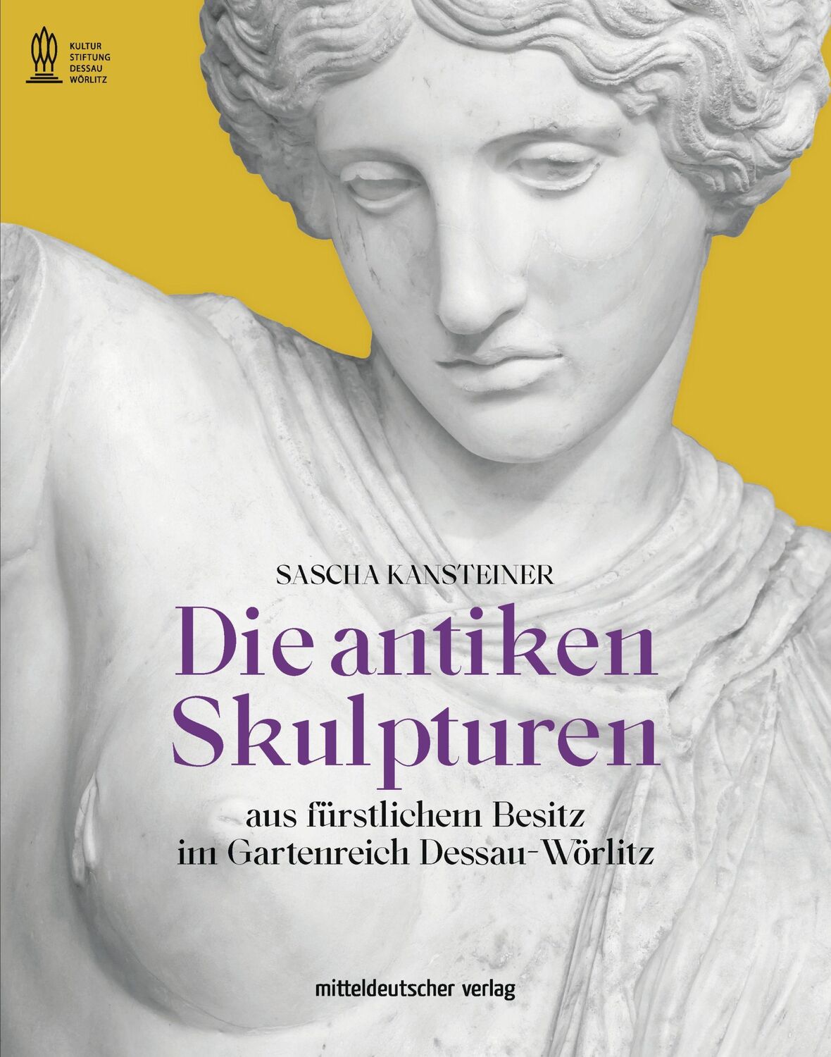 Cover: 9783963114687 | Die antiken Skulpturen | Sascha Kantsteiner | Buch | 240 S. | Deutsch