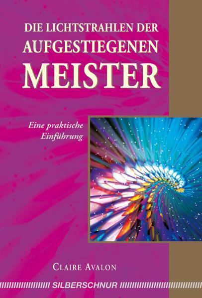 Cover: 9783898453080 | Die Lichtstrahlen der Aufgestiegenen Meister | Claire Avalon | Buch