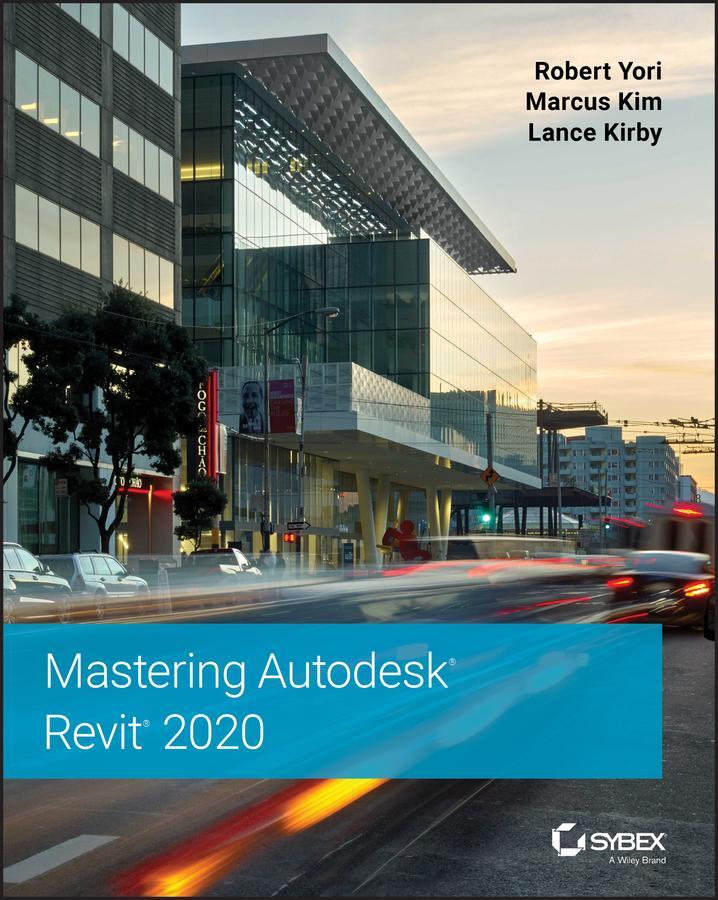 Cover: 9781119570127 | Mastering Autodesk Revit 2020 | Lance Kirby (u. a.) | Taschenbuch