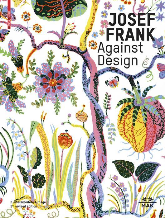 Cover: 9783035624724 | Josef Frank - Against Design | Christoph Thun-Hohenstein (u. a.)