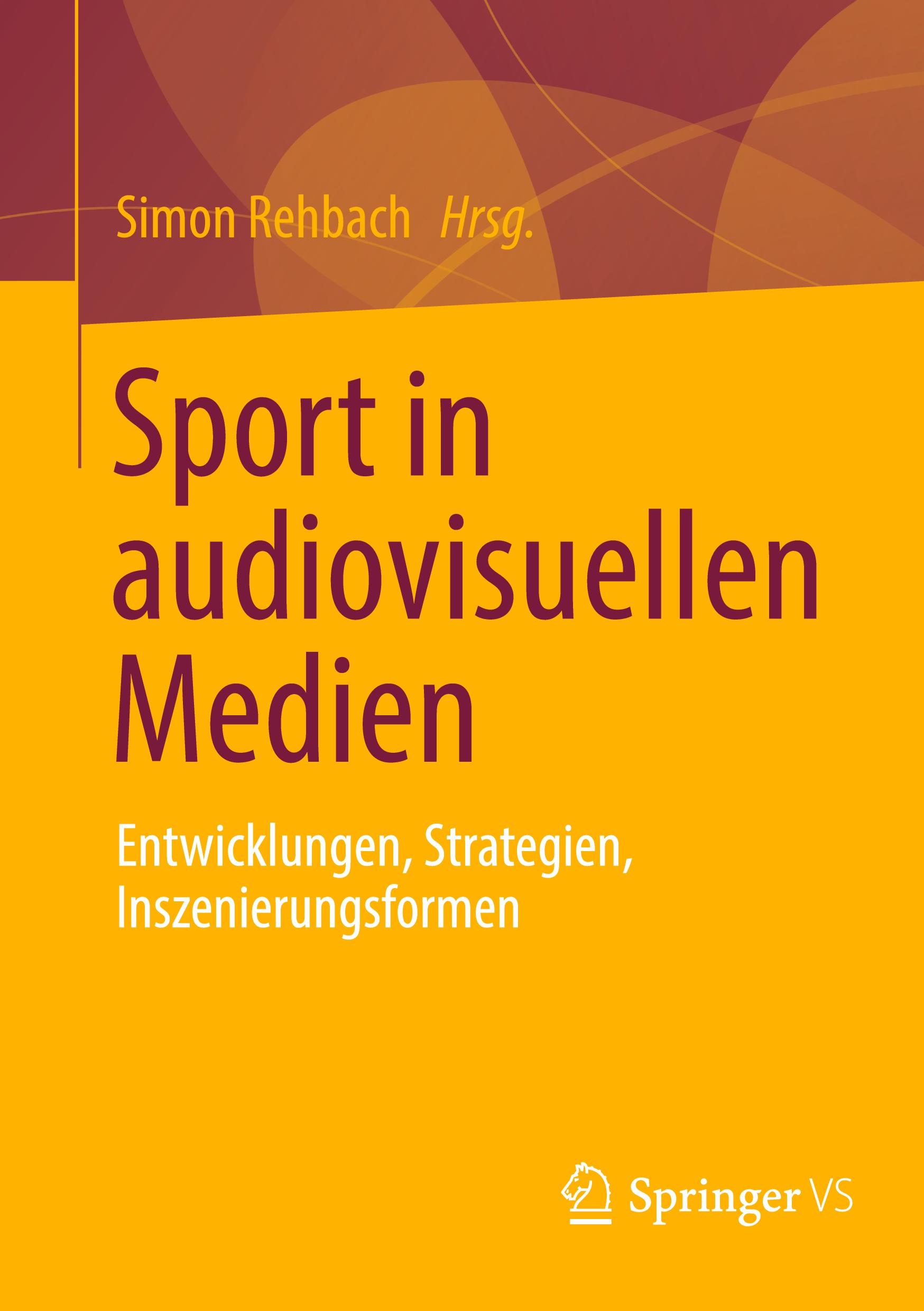 Cover: 9783658418960 | Sport in audiovisuellen Medien | Simon Rehbach | Taschenbuch | vi