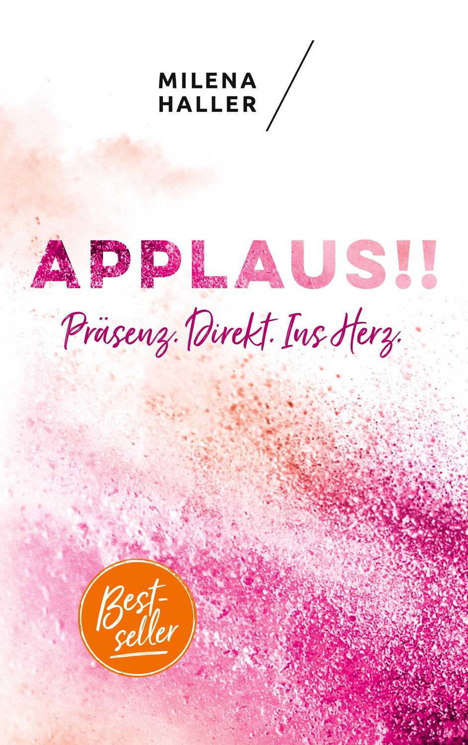 Cover: 9783746002064 | Applaus | Präsenz direkt ins Herz | Milena Haller | Taschenbuch | 2019