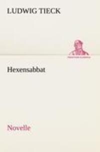 Cover: 9783842417403 | Hexensabbat | Novelle | Ludwig Tieck | Taschenbuch | Paperback | 2012