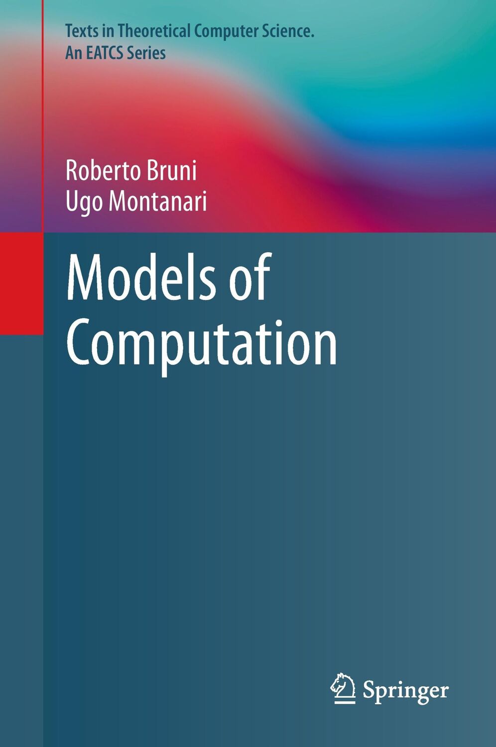 Cover: 9783319428987 | Models of Computation | Ugo Montanari (u. a.) | Buch | xxii | Englisch