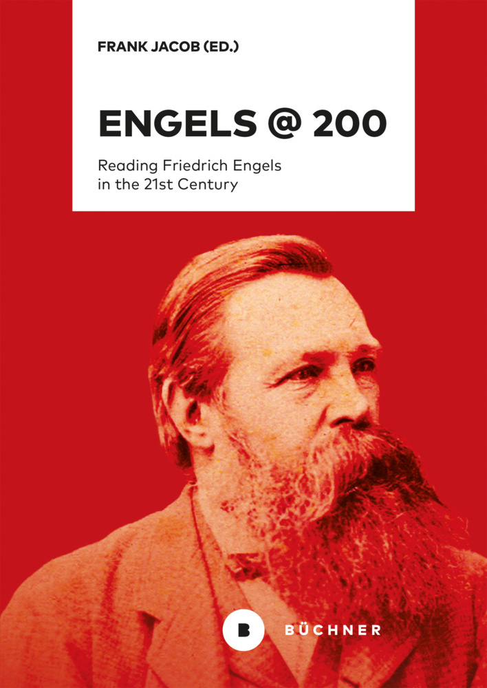 Cover: 9783963172250 | Engels @ 200 | Reading Friedrich Engels in the 21st Century | Jacob