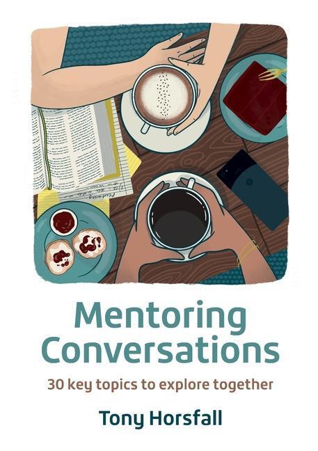 Cover: 9780857469250 | Mentoring Conversations: 30 key topics to explore together | Horsfall