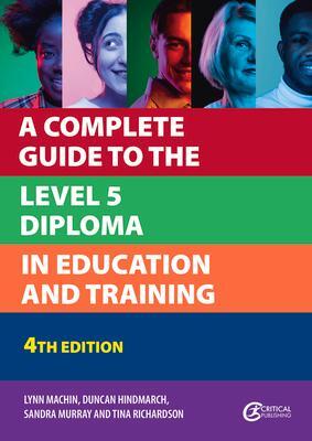 Cover: 9781915080776 | A Complete Guide to the Level 5 Diploma in Education and Training