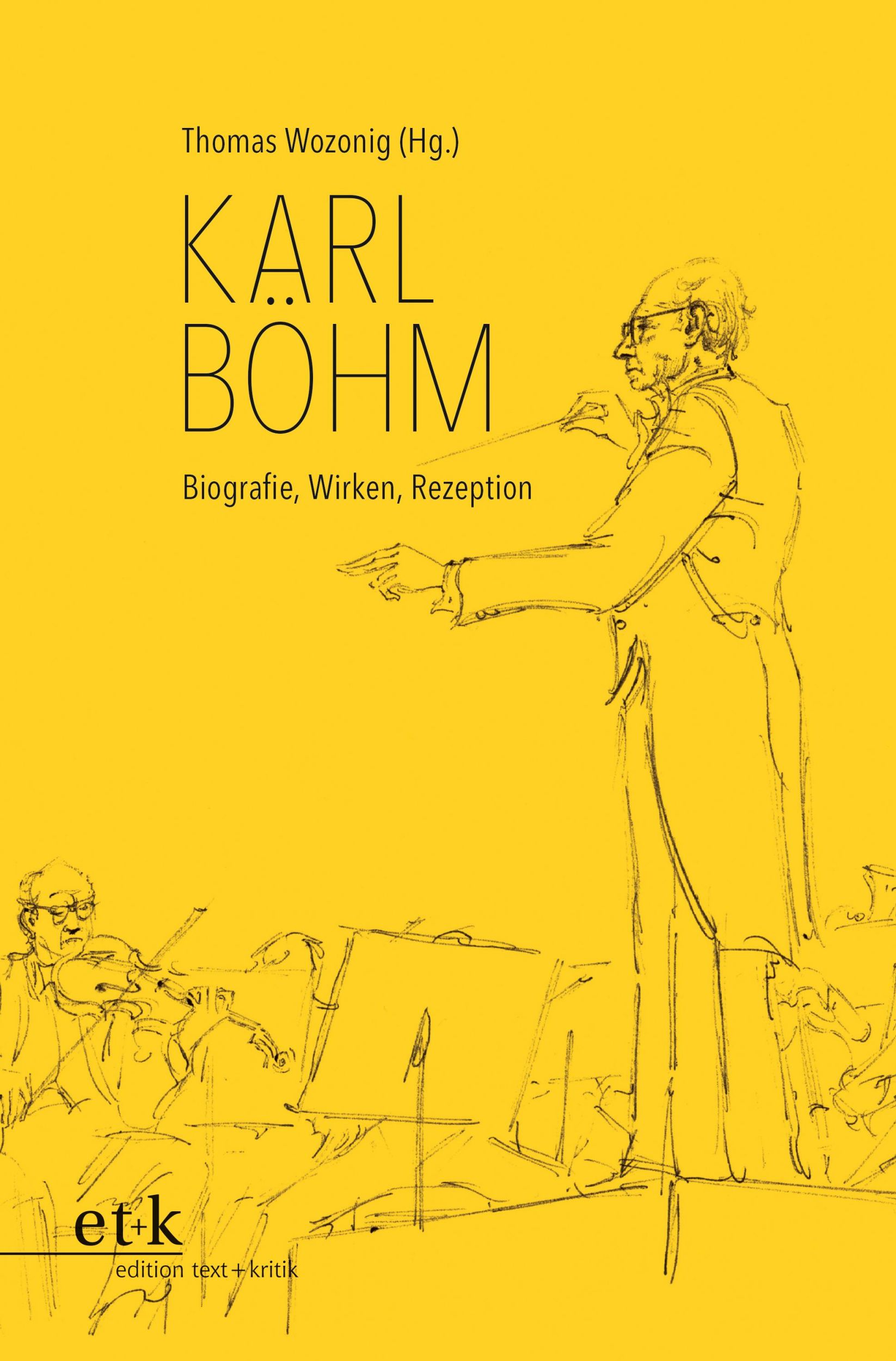 Cover: 9783967075847 | Karl Böhm | Biografie, Wirken, Rezeption | Thomas Wozonig | Buch