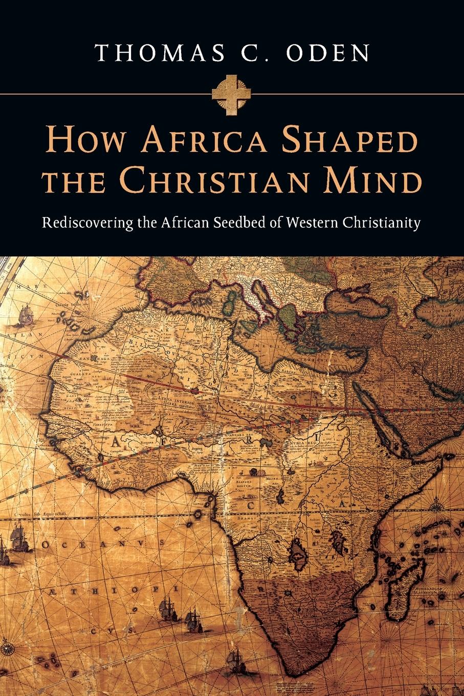 Cover: 9780830837052 | How Africa Shaped the Christian Mind | Thomas C. Oden | Taschenbuch