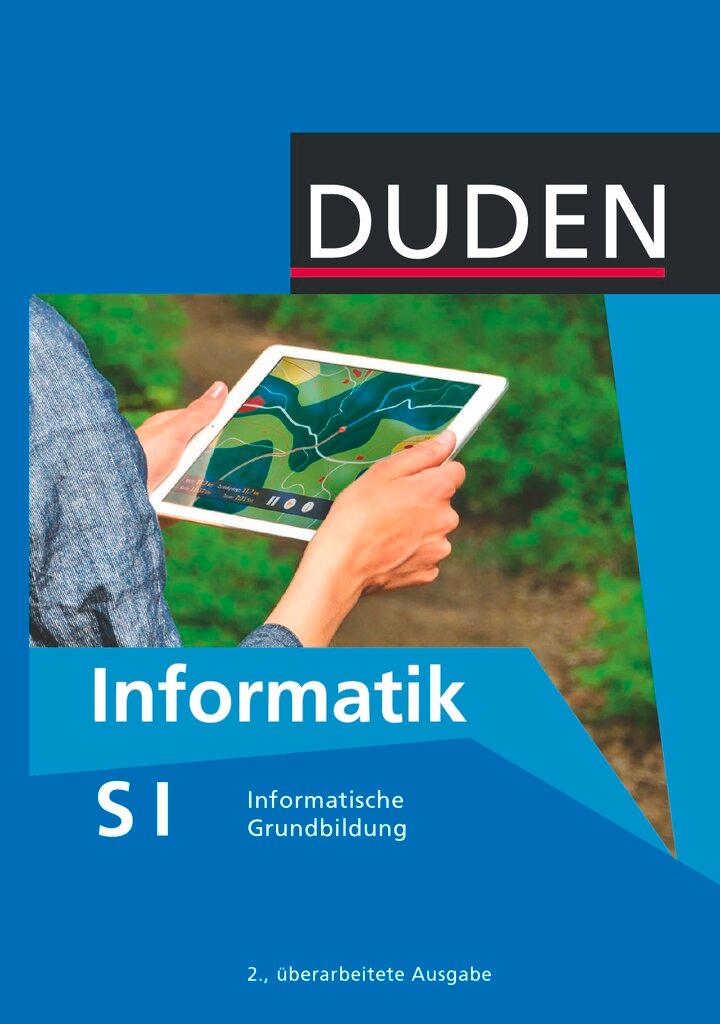 Cover: 9783898186476 | Duden Informatik - Sekundarstufe I 7.-10. Schuljahr - Informatische...