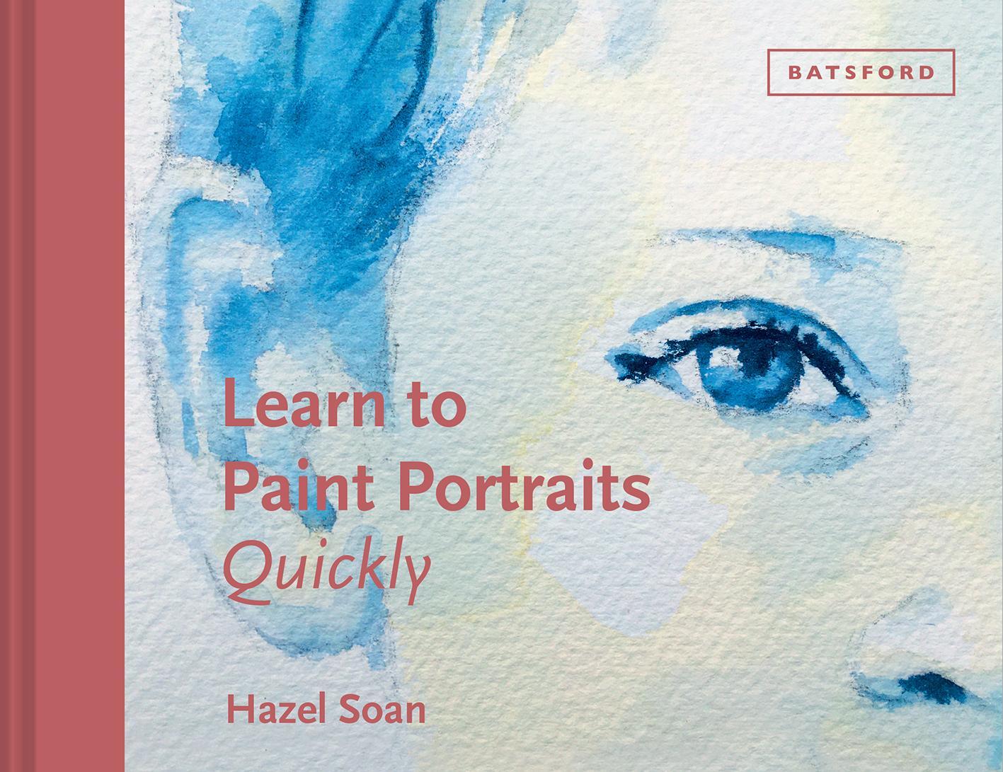 Cover: 9781849946698 | Learn to Paint Portraits Quickly | Hazel Soan | Buch | Gebunden | 2022