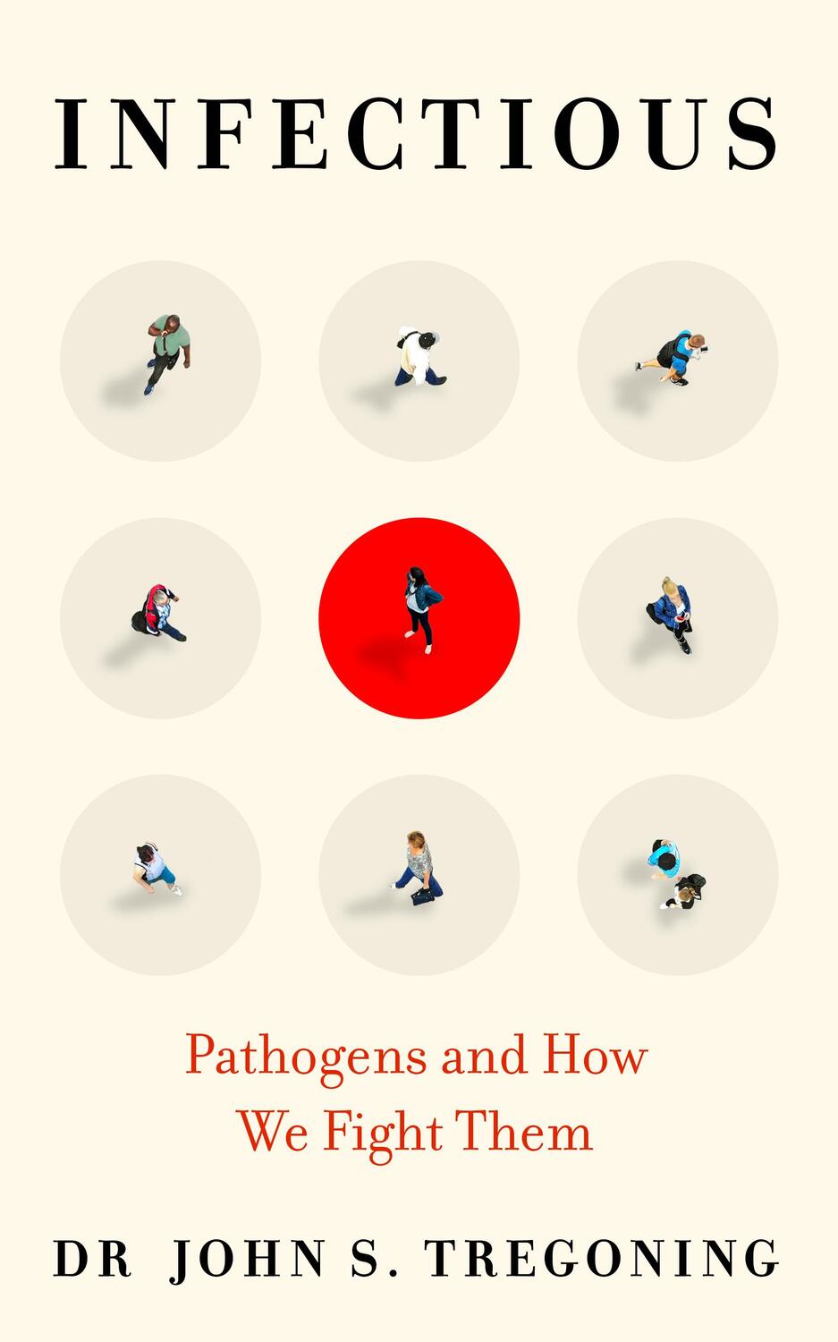 Cover: 9780861541225 | Infectious | Pathogens and How We Fight Them | Dr John S. Tregoning