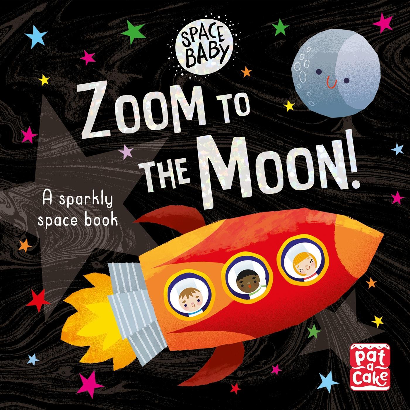 Cover: 9781526381538 | Space Baby: Zoom to the Moon! | Pat-A-Cake | Buch | Papp-Bilderbuch