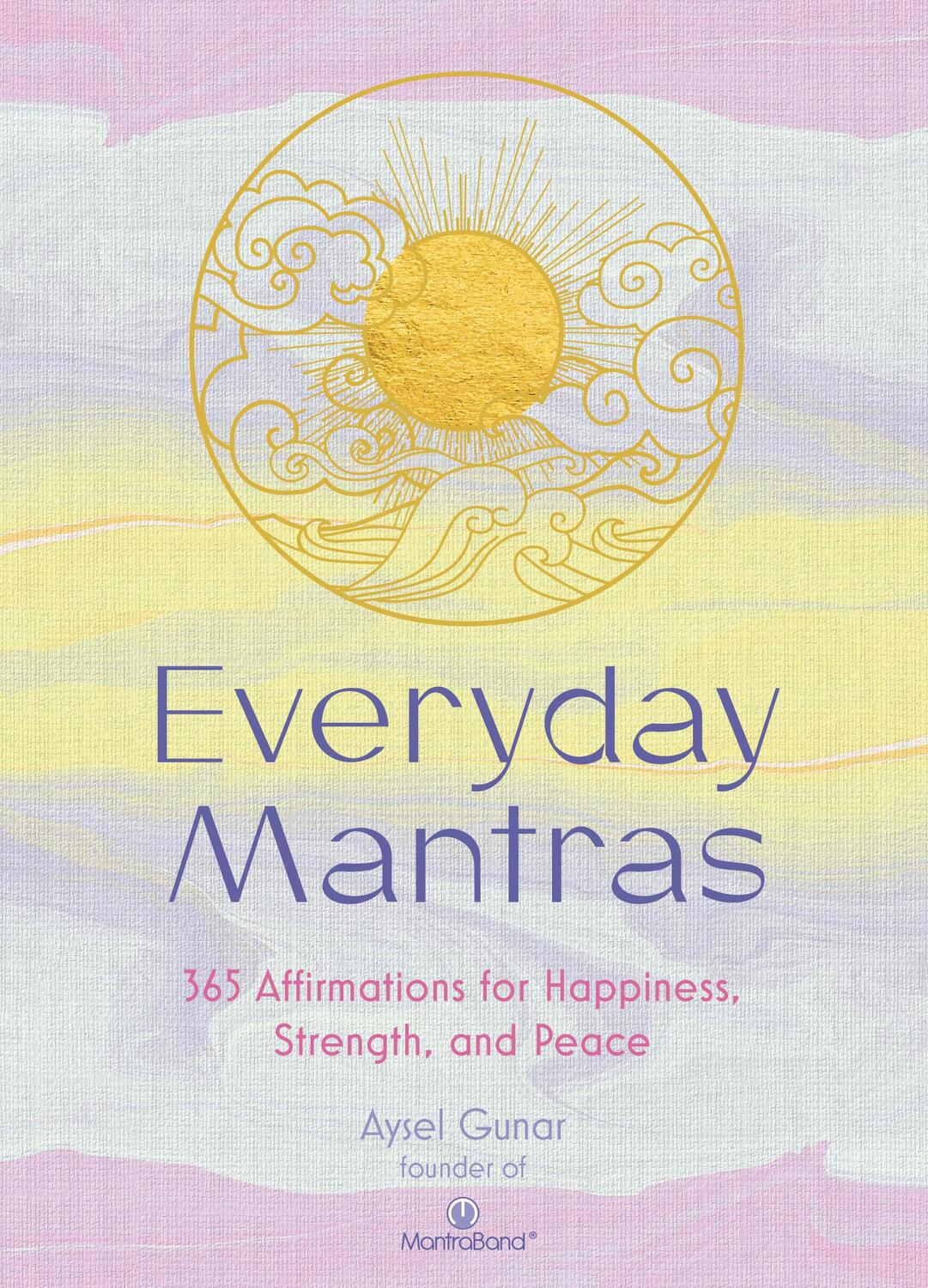 Cover: 9781631067662 | Everyday Mantras: 365 Affirmations for Happiness, Strength, and Peace