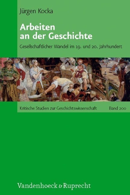 Cover: 9783525370216 | Arbeiten an der Geschichte | Jürgen Kocka | Buch | 400 S. | Deutsch