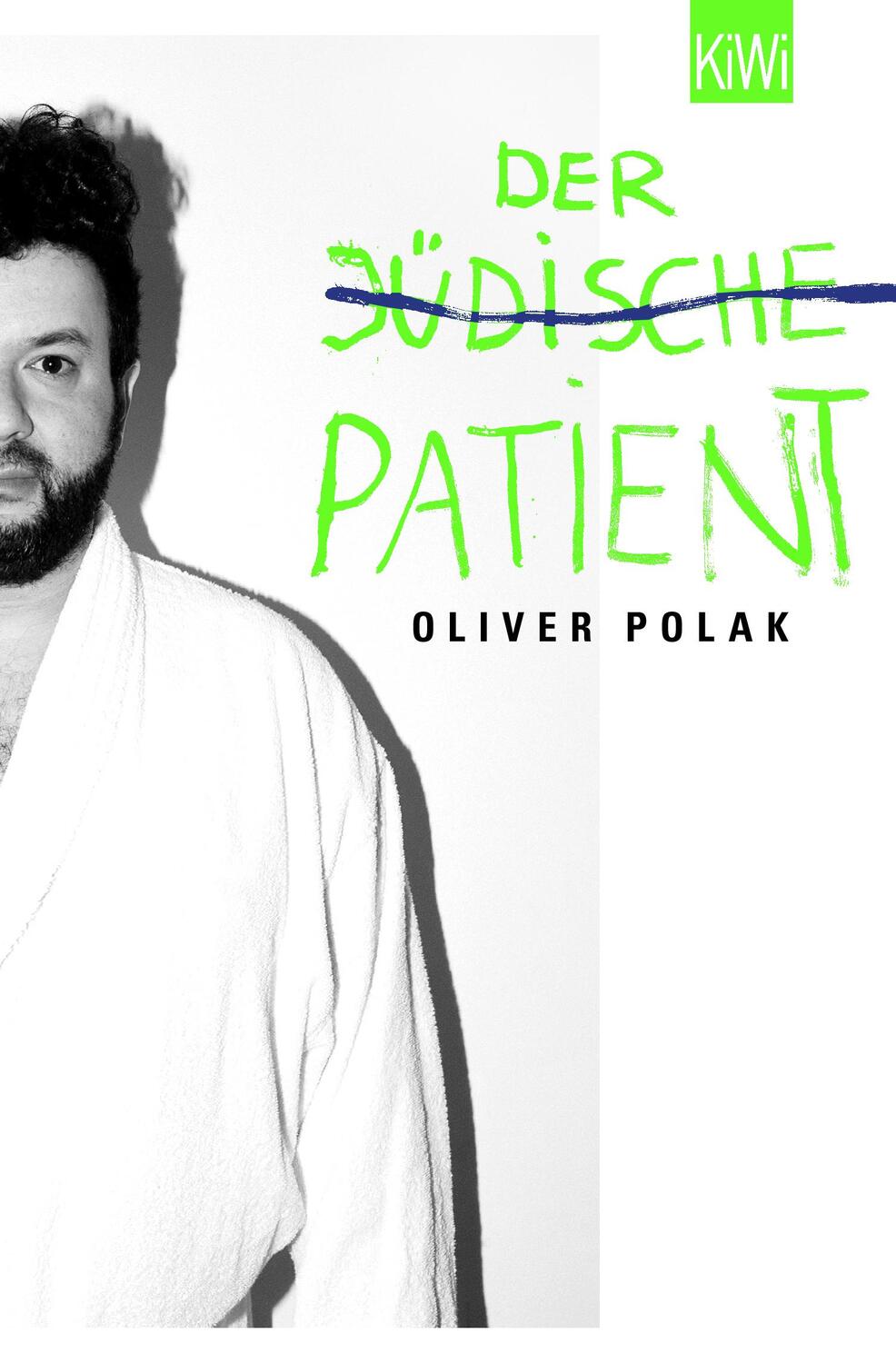 Cover: 9783462047042 | Der jüdische Patient | Oliver Polak | Taschenbuch | Paperback | 238 S.