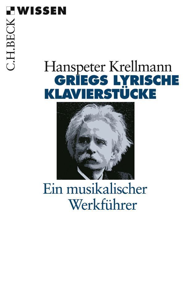 Cover: 9783406448157 | Griegs lyrische Klavierstücke | Ein musikalischer Werkführer | Buch