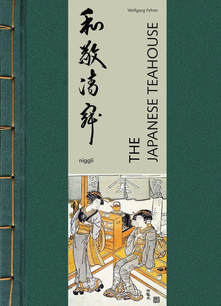 Cover: 9783721209976 | The Japanese Teahouse | Wolfgang Fehrer | Buch | 232 S. | Englisch