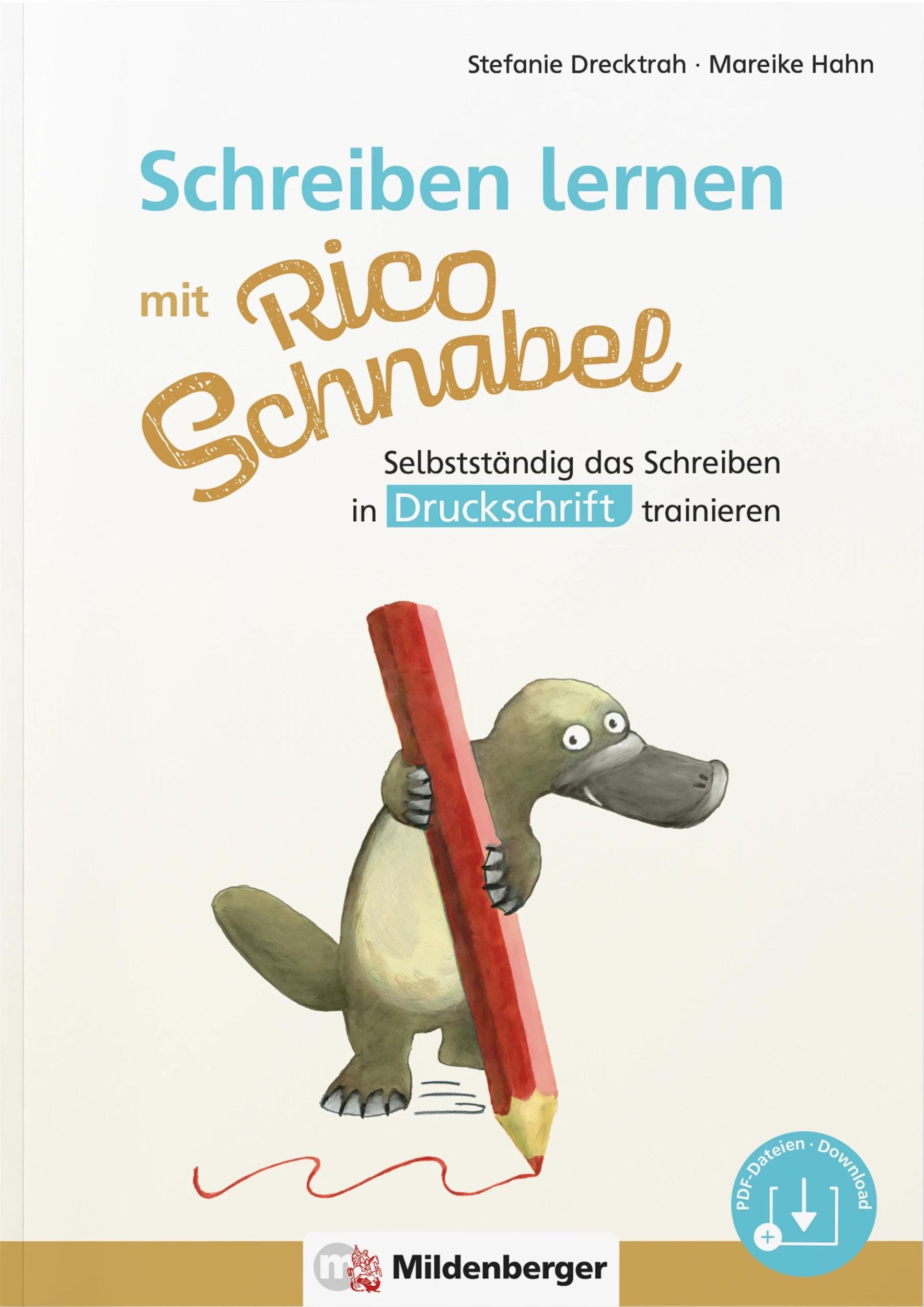 Cover: 9783619120413 | Schreiben lernen mit Rico Schnabel, Druckschrift | Drecktrah (u. a.)