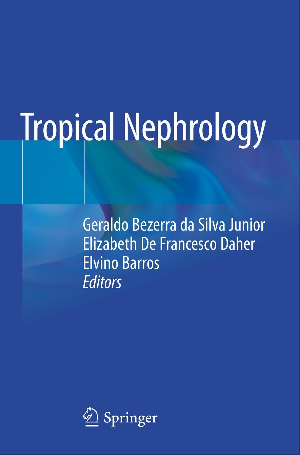 Cover: 9783030445027 | Tropical Nephrology | Geraldo Bezerra Da Silva Junior (u. a.) | Buch