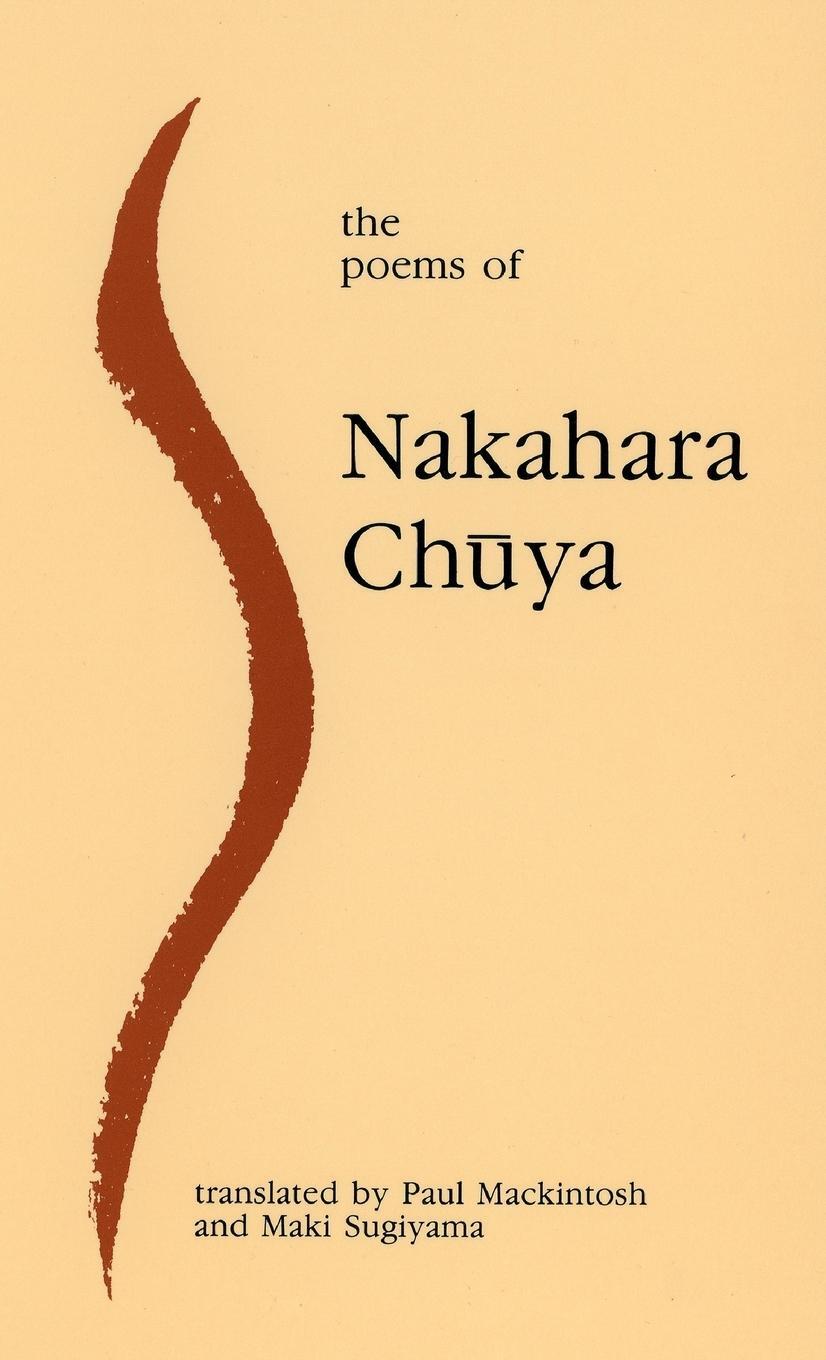 Cover: 9781781829660 | The Poems of Nakahara Chuya | Nakahara Chuya | Buch | Englisch | 2017