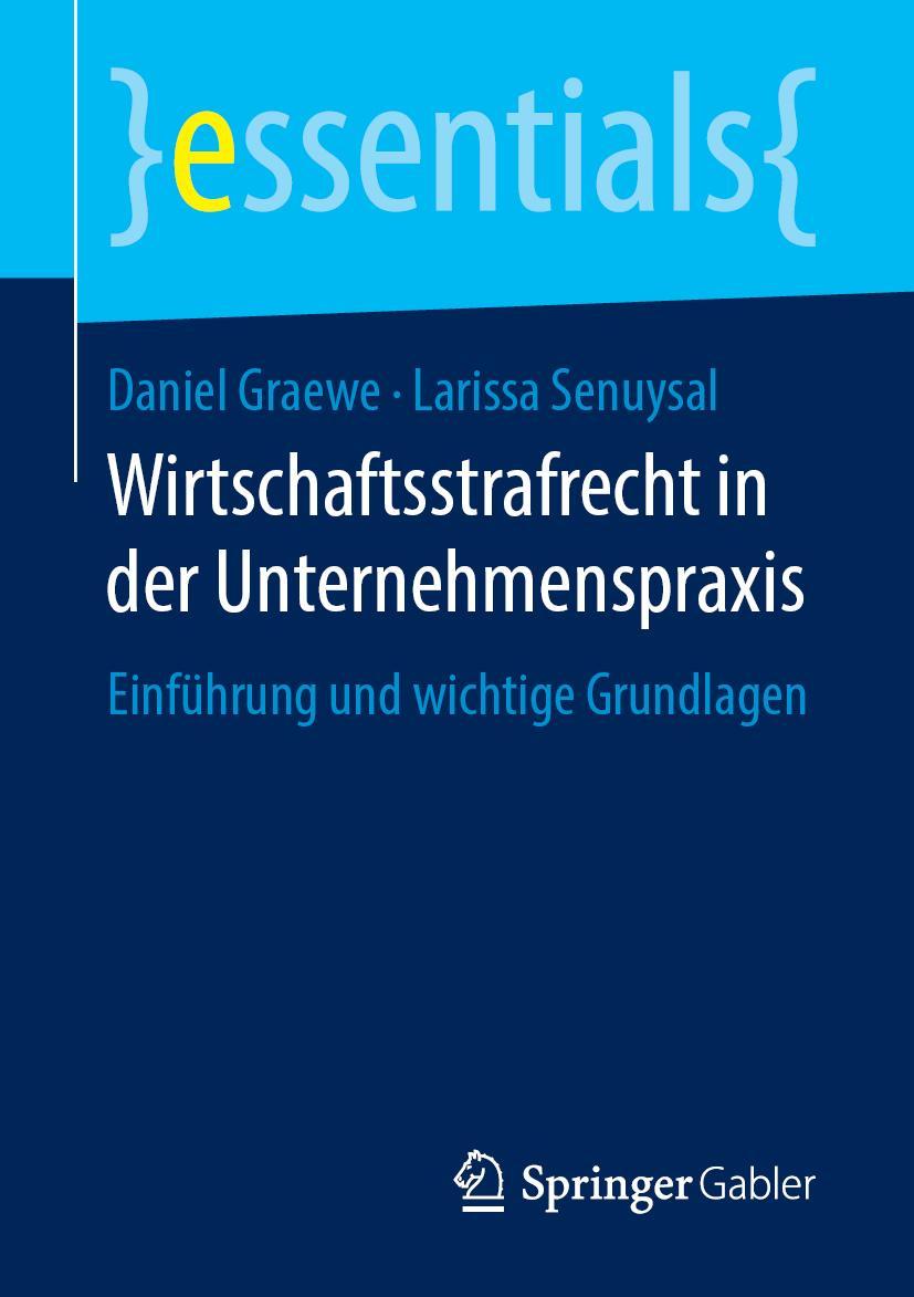 Cover: 9783658244781 | Wirtschaftsstrafrecht in der Unternehmenspraxis | Senuysal (u. a.)