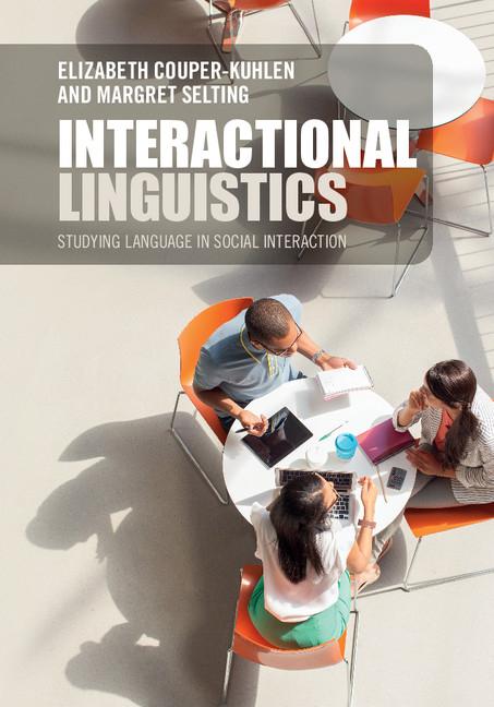 Cover: 9781107032804 | Interactional Linguistics | Elizabeth Couper-Kuhlen (u. a.) | Buch