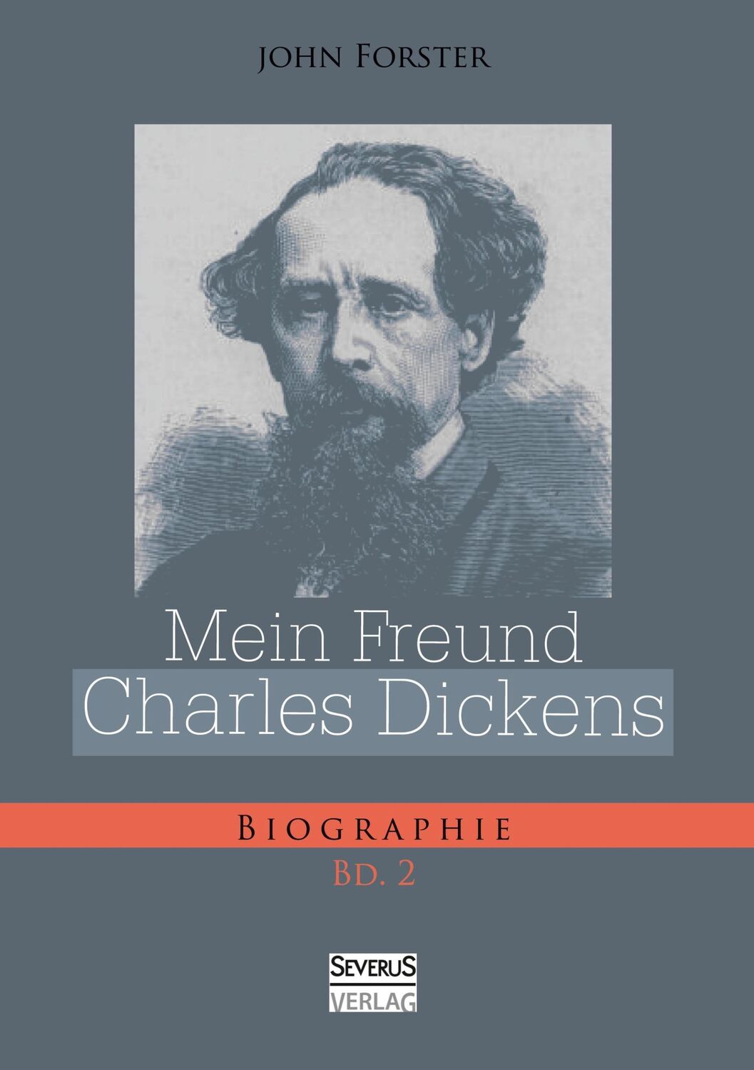 Cover: 9783863478742 | Mein Freund Charles Dickens. Zweiter Band | John Forster | Taschenbuch