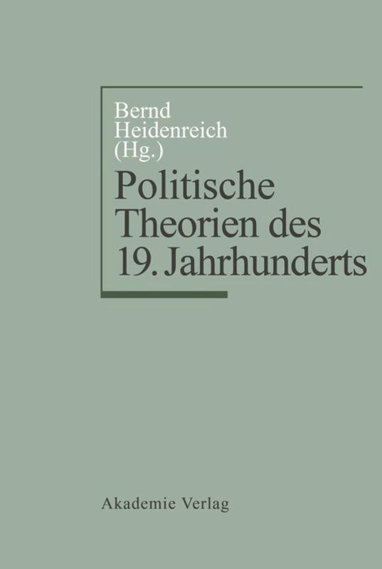 Cover: 9783050036823 | Politische Theorien des 19. Jahrhunderts | Bernd Heidenreich | Buch