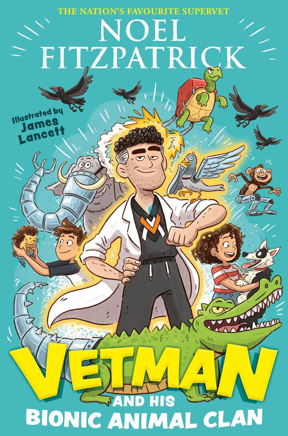 Cover: 9781444965902 | Vetman and his Bionic Animal Clan | Noel Fitzpatrick | Buch | Gebunden