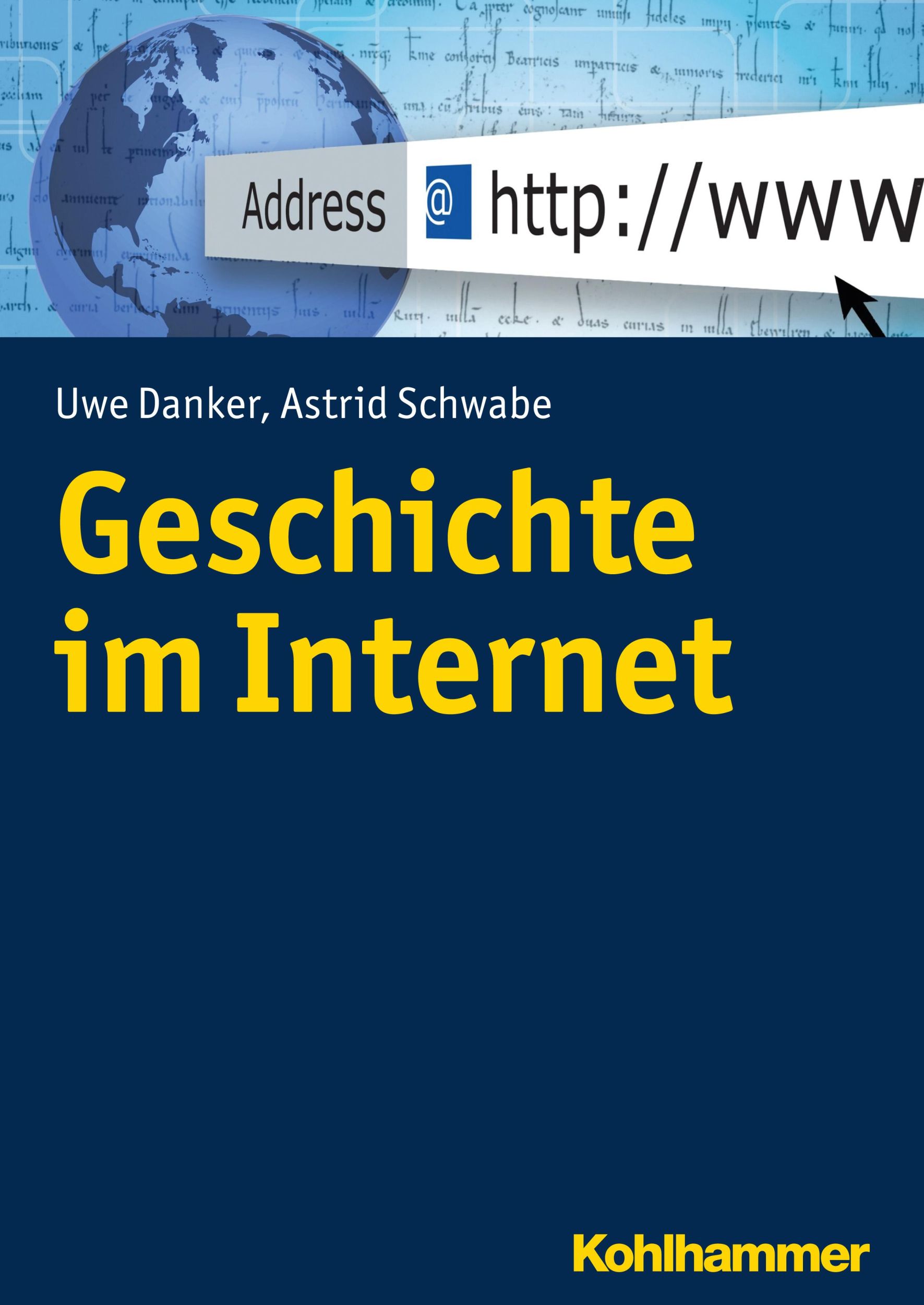 Cover: 9783170224339 | Geschichte im Internet | Uwe/Schwabe, Astrid Danker | Taschenbuch