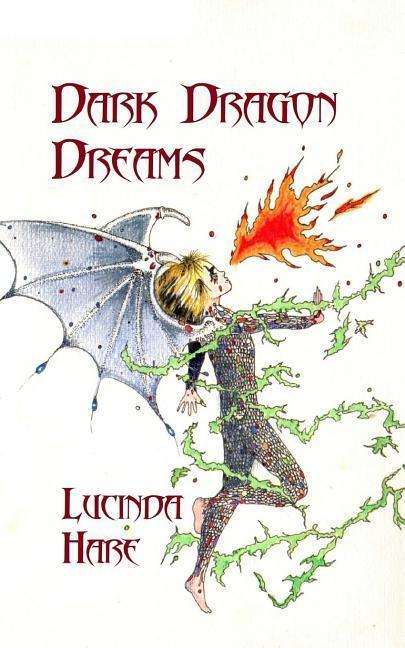 Cover: 9780957471870 | Dark Dragon Dreams | Fear Gives Words Wings | Lucinda Hare | Buch