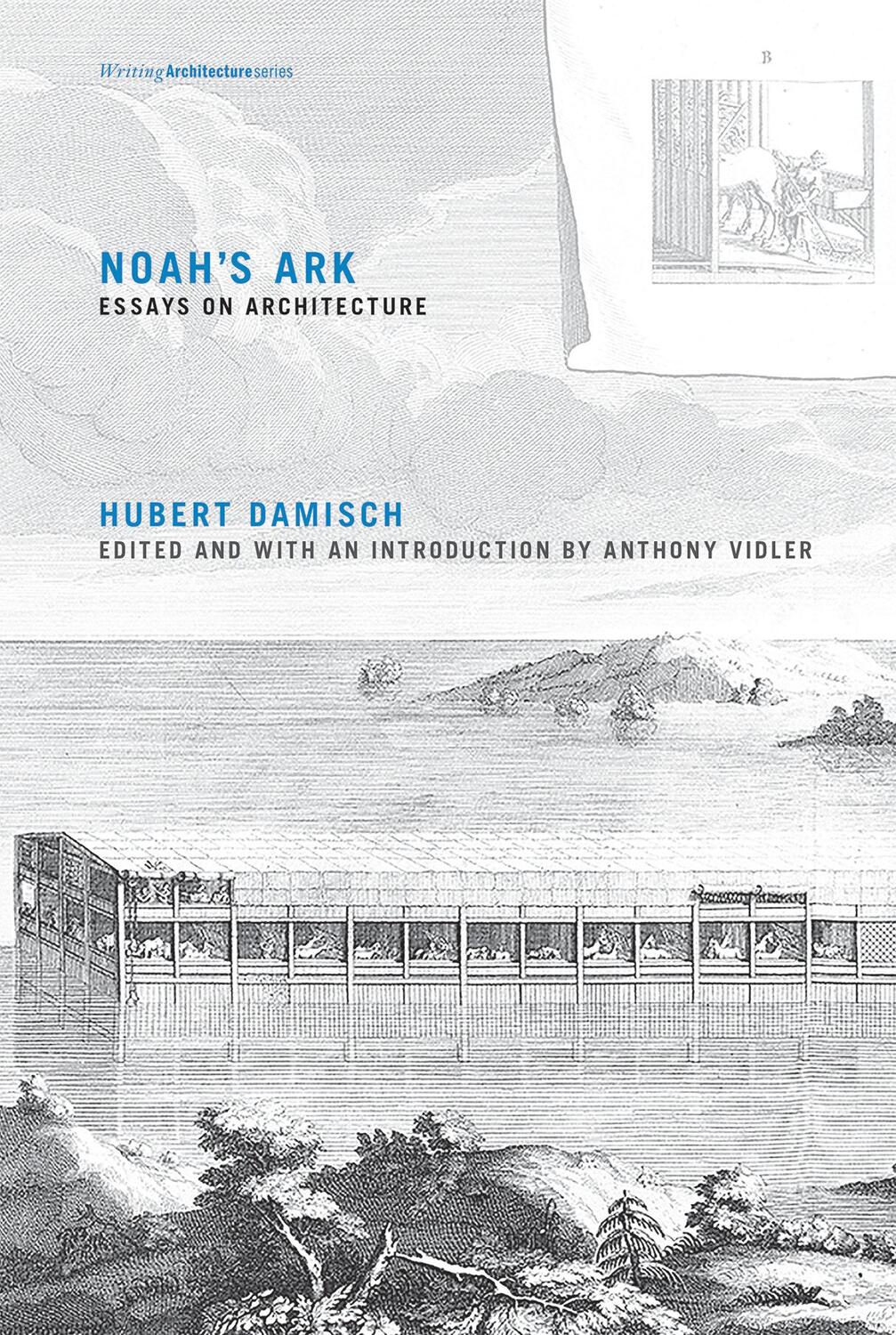 Cover: 9780262528580 | Noah's Ark: Essays on Architecture | Hubert Damisch | Taschenbuch