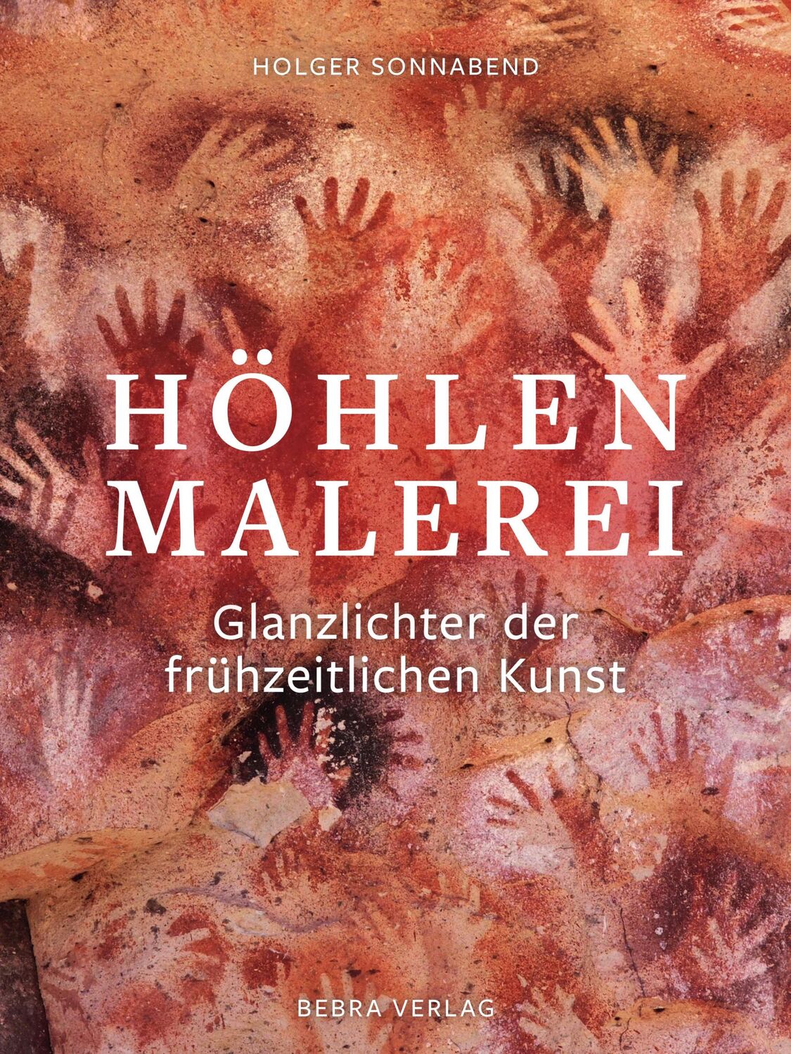 Cover: 9783898092371 | Höhlenmalerei | Glanzlichter der frühzeitlichen Kunst | Sonnabend