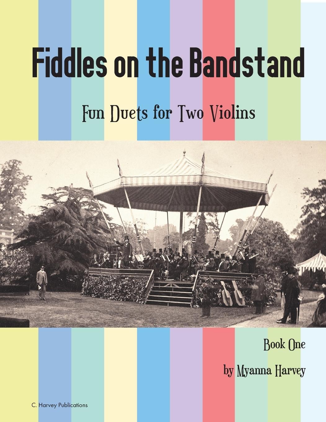 Cover: 9781635232066 | Fiddles on the Bandstand, Fun Duets for Two Violins, Book One | Harvey
