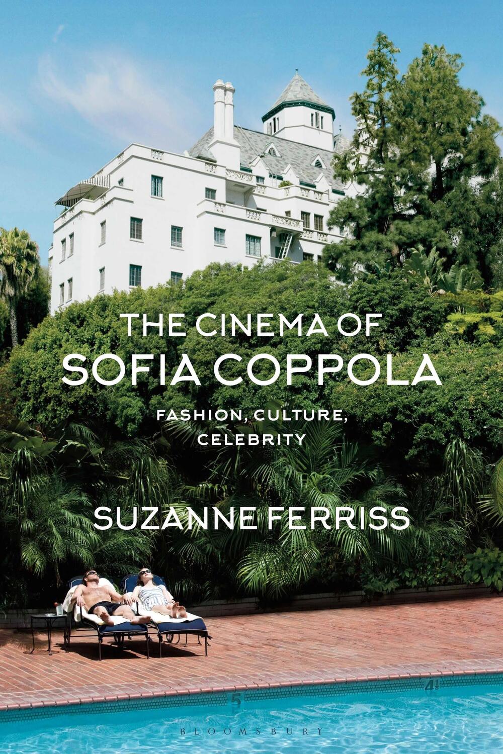 Cover: 9781350178076 | The Cinema of Sofia Coppola | Fashion, Culture, Celebrity | Ferriss