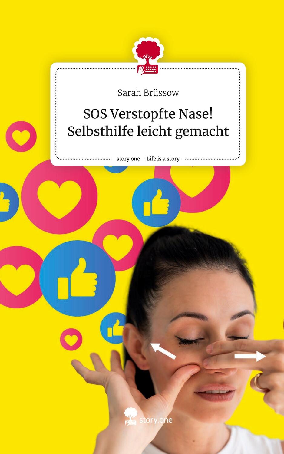 Cover: 9783711558046 | SOS Verstopfte Nase! Selbsthilfe leicht gemacht. Life is a Story -...