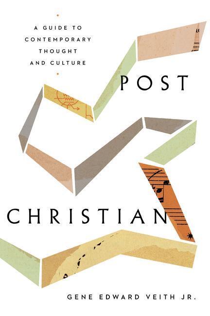 Cover: 9781433565786 | Post-Christian | A Guide to Contemporary Thought and Culture | Jr.