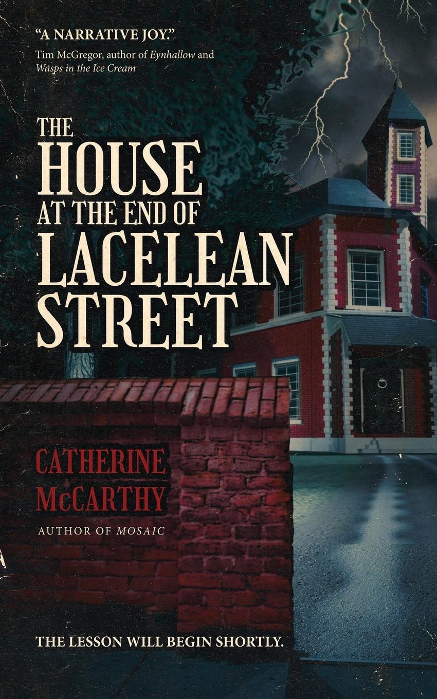 Cover: 9781958598238 | The House at the End of Lacelean Street | Catherine Mccarthy | Buch