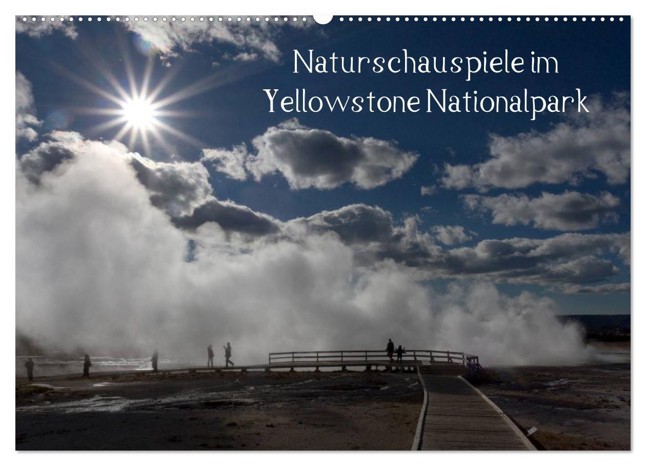 Cover: 9783383565748 | Naturschauspiele im Yellowstone Nationalpark (Wandkalender 2024 DIN...