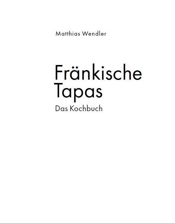 Bild: 9783747204627 | Fränkische Tapas | Das Kochbuch | Matthias Wendler | Buch | 176 S.