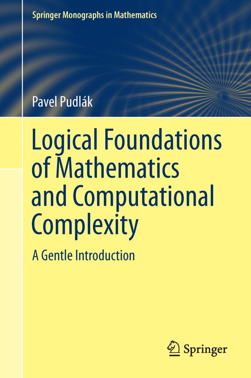 Cover: 9783319001180 | Logical Foundations of Mathematics and Computational Complexity | Buch