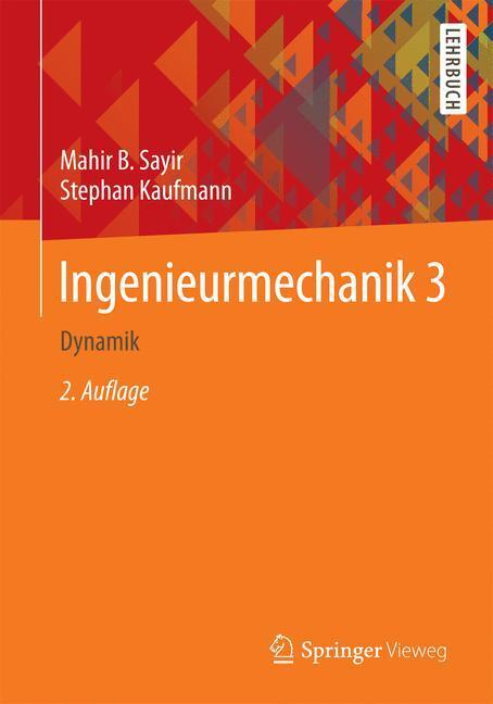 Cover: 9783835101746 | Ingenieurmechanik 3 | Dynamik | Stephan Kaufmann (u. a.) | Taschenbuch