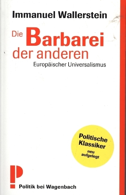 Cover: 9783803125545 | Die Barbarei der anderen | Europäischer Universalismus | Wallerstein