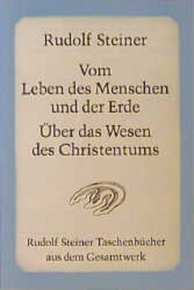 Cover: 9783727472305 | Vom Leben des Menschen und der Erde, Über das Wesen des Christentums