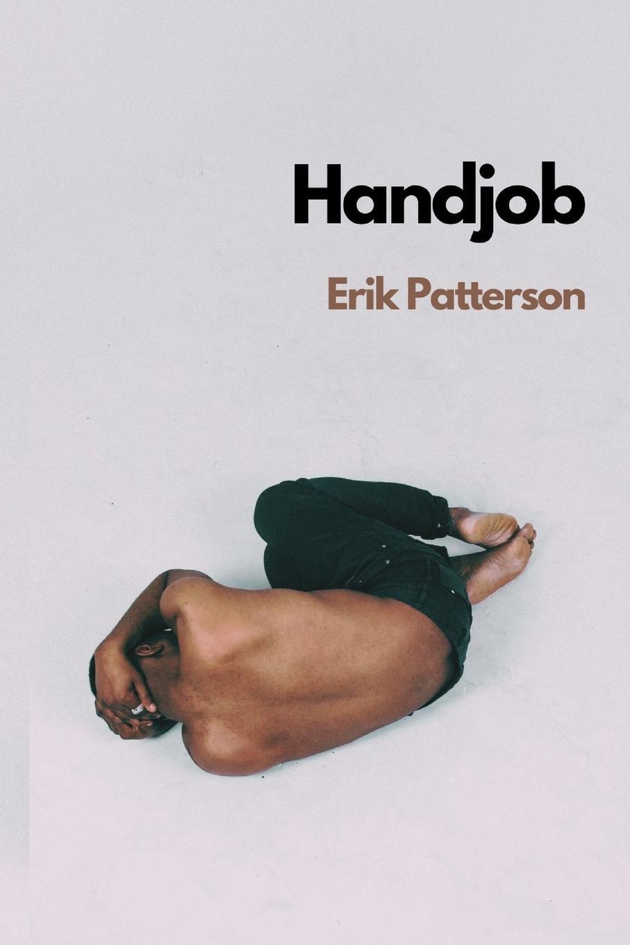 Cover: 9781737985365 | Handjob | Erik Patterson | Taschenbuch | Paperback | Englisch | 2023