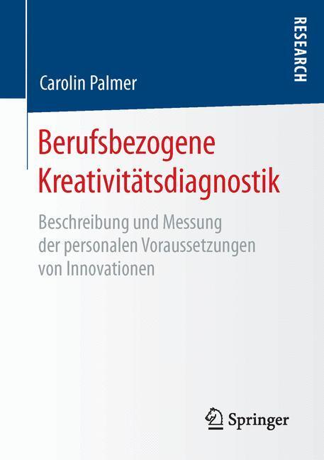 Cover: 9783658124328 | Berufsbezogene Kreativitätsdiagnostik | Carolin Palmer | Taschenbuch