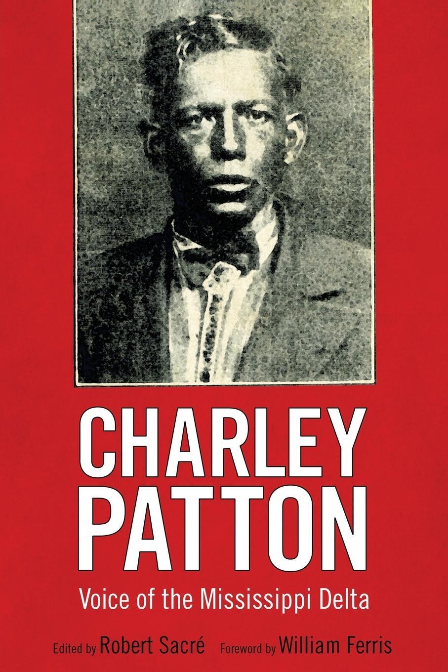 Cover: 9781496818560 | Charley Patton | Voice of the Mississippi Delta | Robert Sacre | Buch