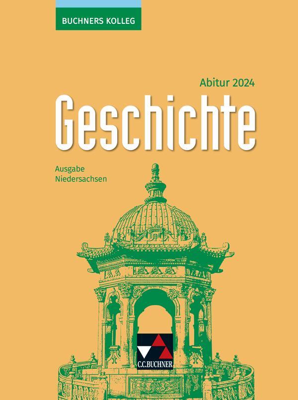 Cover: 9783661320373 | Buchners Kolleg Geschichte NI Abitur 2024 | Thomas Ahbe (u. a.) | Buch