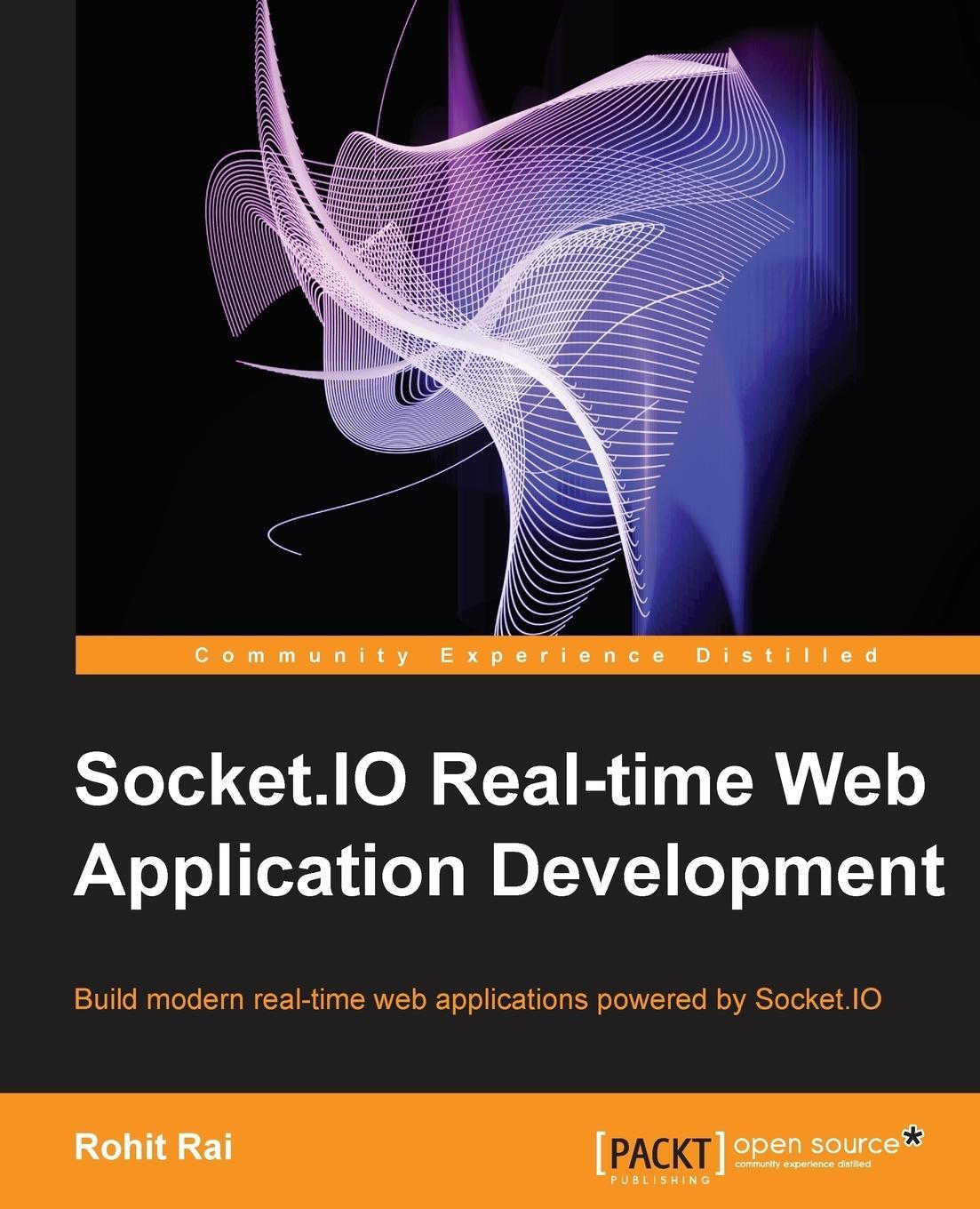 Cover: 9781782160786 | Socket.IO Real-Time Web Application Development | Rohit Rai | Buch
